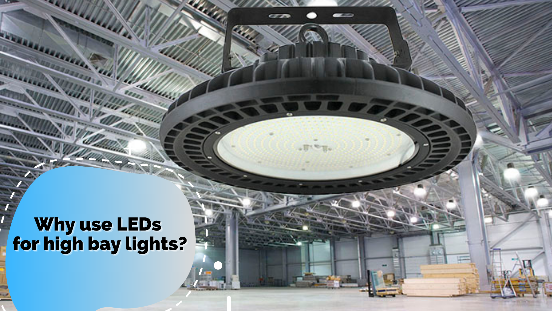Why use LEDs for high bay lights?
